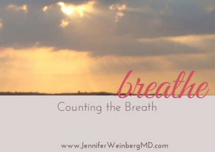 Calm by Counting the Breath - Dr. Jennifer L. Weinberg, MD, MPH, MBEDr ...